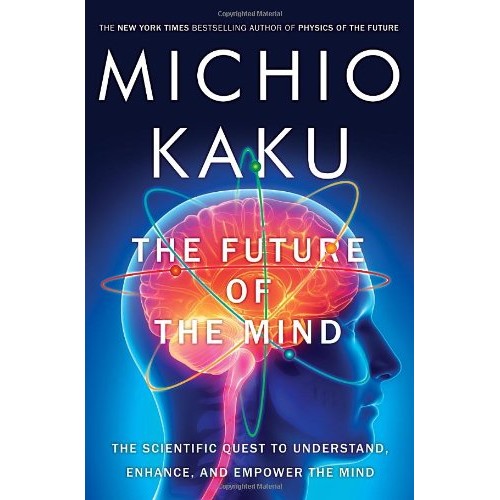 Michio Kaku's The Future of the Mind