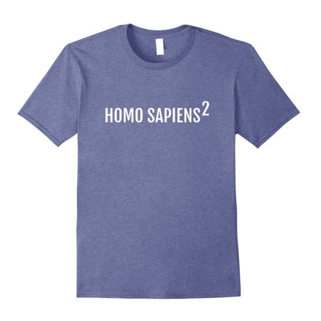 Homo Sapiens Sapiens Anthropology T-Shirt